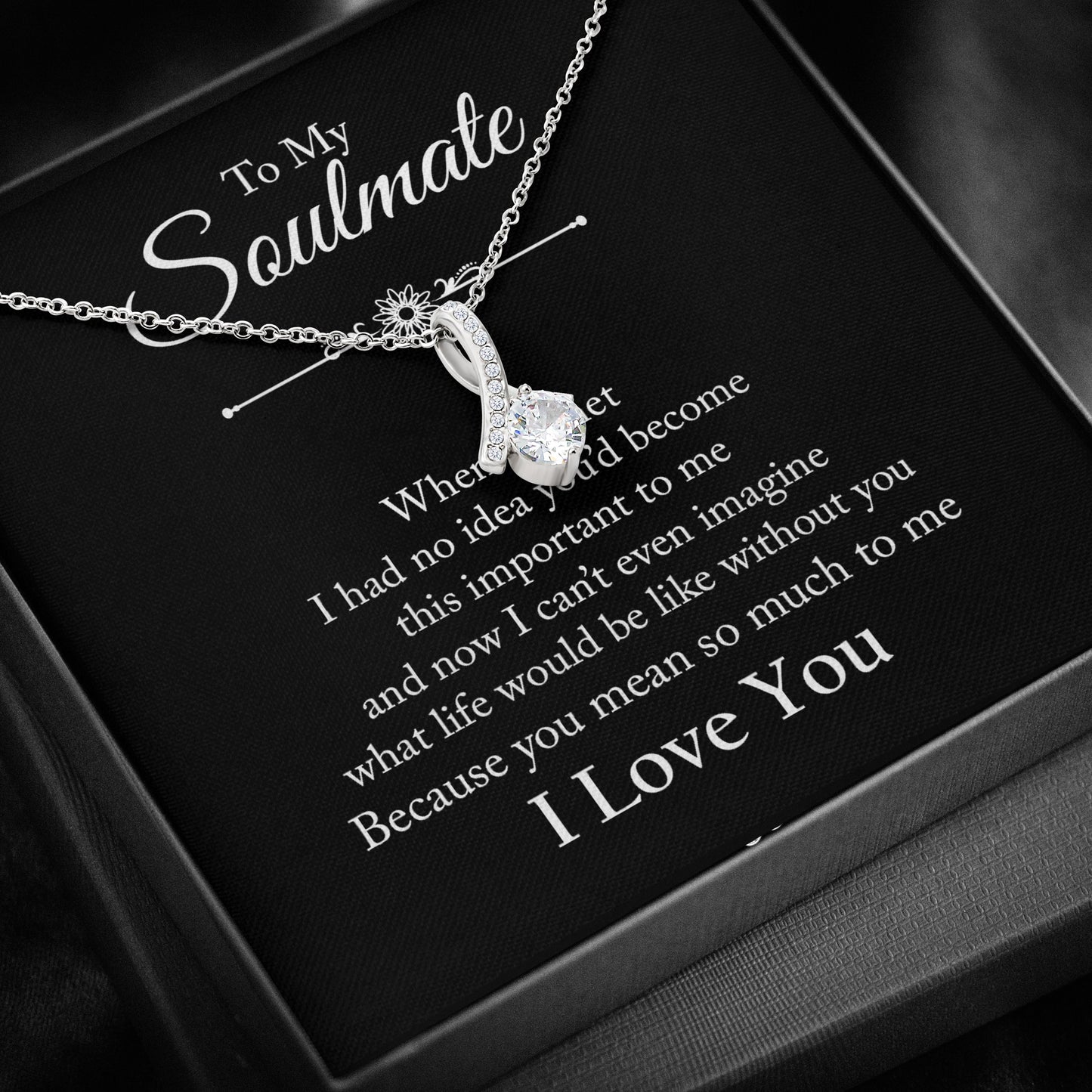To My Soulmate -  You mean so much to me