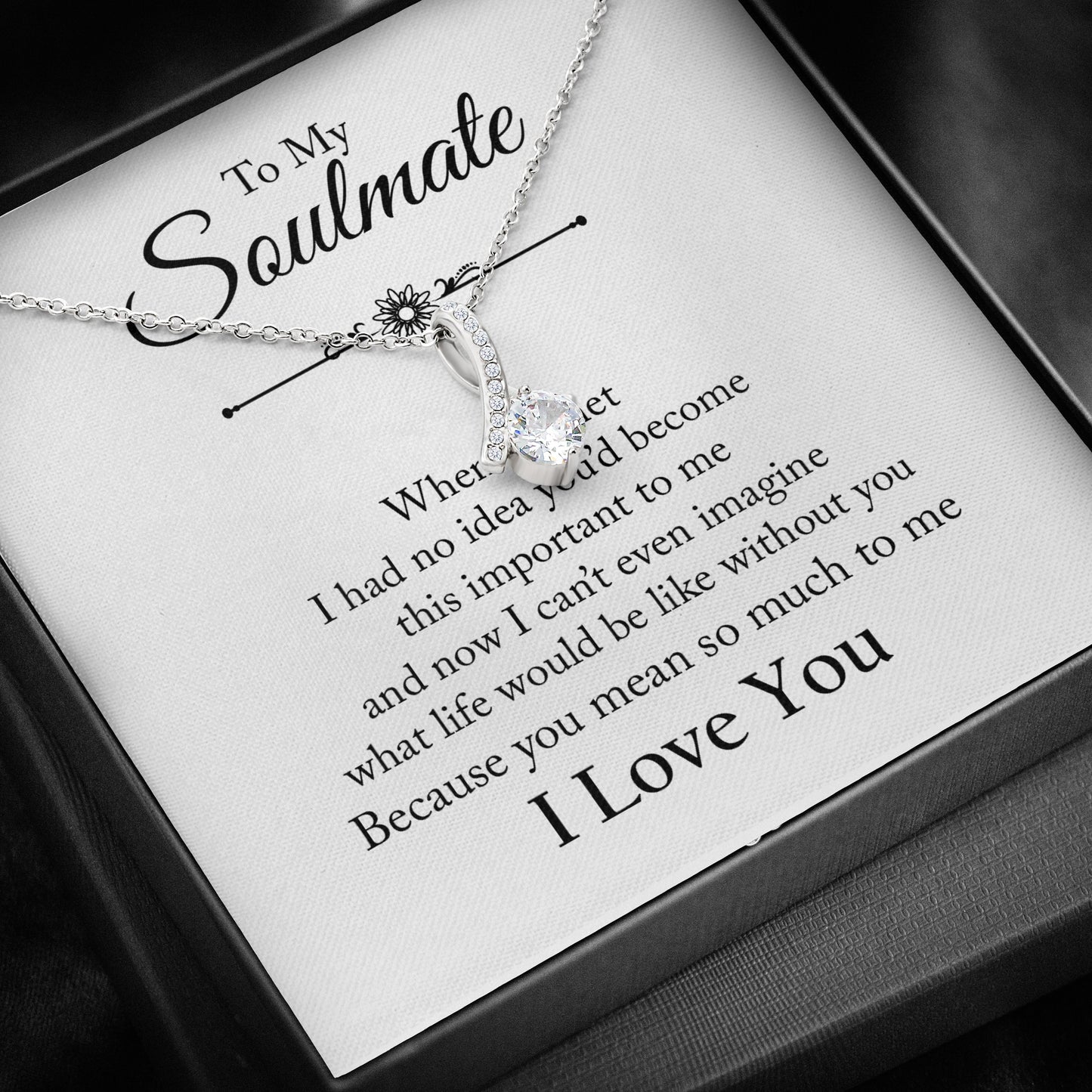To My Soulmate -  You mean so much to me